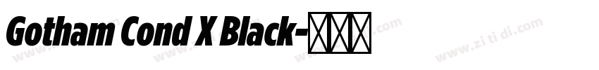 Gotham Cond X Black字体转换